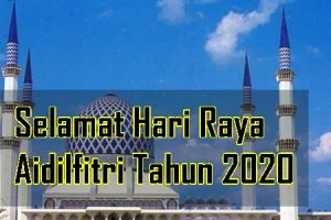Selamat Hari Raya Aidilfitri 2020
